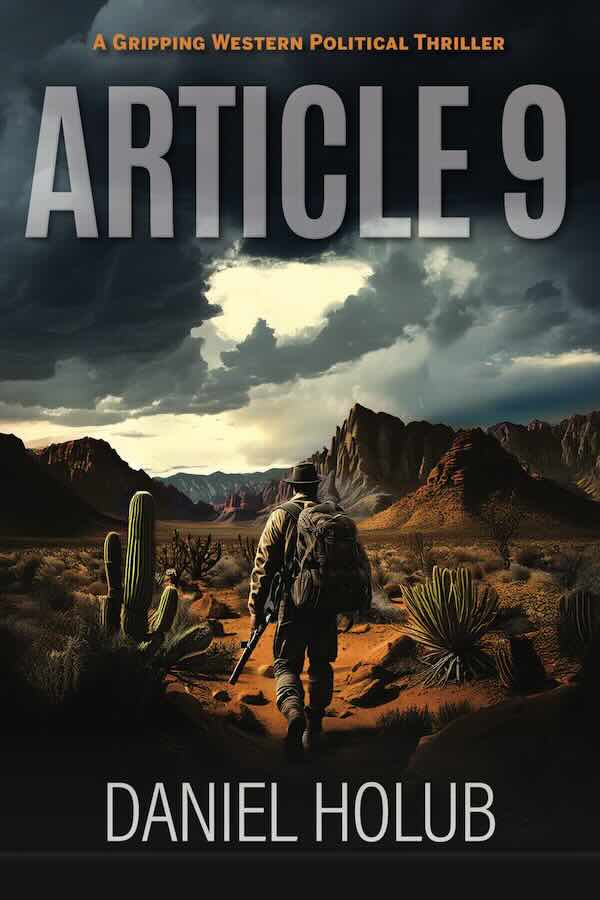 The book cover for Article 9, by Daniel Holub, showing an armed man walking through the Mexican desert mountains.